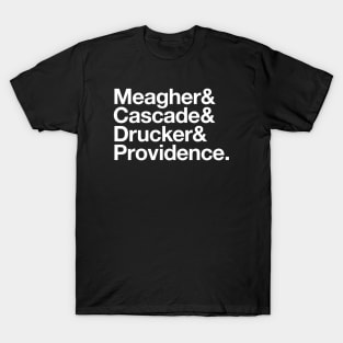 State Of Decay Helvetica Dark: Meagher Cascade Drucker Providence T-Shirt